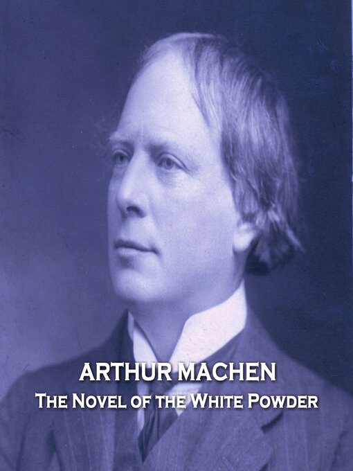 Title details for The Novel of the White Powder by Arthur Machen - Available